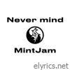 Never Mind -Respect to Rival- - Single
