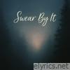 Swear By It (Chris Alan Lee Style) - Single