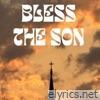 Bless the Son - Single