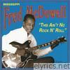 Mississippi Fred Mcdowell - This Ain't No Rock N' Roll