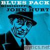 Blues Pack - Mississippi John Hurt - EP