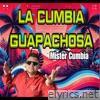 La Cumbia Guapachosa - Single