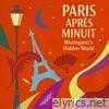 Paris après minuit - Mistinguett's Hidden World