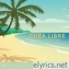 Cuba Libre - EP