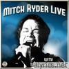 Mitch Ryder Live