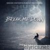 Break Me Down - Single