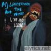 And the Wind (Live and Loose!)