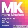 Mk - Bring Me To Life (feat. Milly Pye) [Remixes] - EP