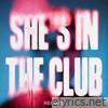 Mk - She's In The Club (feat. Asal) [Remixes] - EP