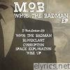 Who's the Badman - EP