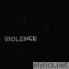 VIOLENCE - Single