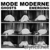 Mode Moderne - Ghosts Emerging