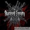 Shattered Eternity - Single