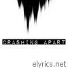 Crashing Apart