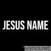 Jesus Name - Single