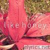 Like Honey - EP