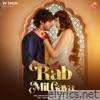 Rab Mil Gaya (feat. Lavina Israni & Prasad Shikhre) - Single