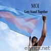 Lets Stand Together (Radio Edit) - Single