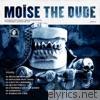 Moise The Dude - The Dude, Vol. 2