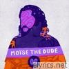 Moise The Dude - OG