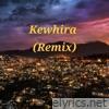 Kewhira(Remix) - Single