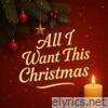 All I Want This Christmas - Single