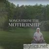 Songs From The Mothership