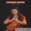 Aamaar Dugga - Single