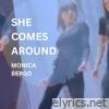 She Comes Around (feat. Martin Valins) [Monica's Version] - Single