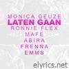 Monica Geuze - Laten Gaan (feat. Ronnie Flex, Mafe, Abira Benotti, Frenna & Emms) - Single