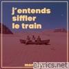 J'entends siffler le train - Single