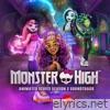 Monster High: Soundtrack To The Animated Series Season 2