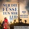 Nur Die Füsse Tun Mir Leid (900 Km Jakobsweg) Original Score
