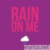 Rain on Me (Acoustic Cover) - Single