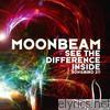 Moonbeam - See the Difference Inside
