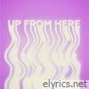 Up From Here (feat. Robert Glasper & D Smoke) - Single
