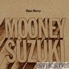 Mooney Suzuki - Have Mercy