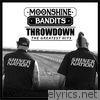 Moonshine Bandits - Throwdown: The Greatest Hits