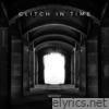 Glitch in Time - Single