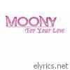 Moony - For Your Love - EP