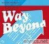 Way Beyond - EP