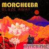 Morcheeba - Blaze Away