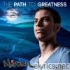 The Path to Greatness