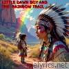 Little Dawn Boy and the Rainbow Trail - Single