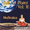 Chill Out Planet Vol. 10 (Meditation)