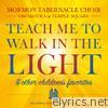 Teach Me To Walk In The Light & Other Children's Favorites
