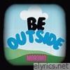 Be Outside - Single