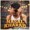 Nasal Kharab - Single