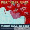 Mortimer Nova - Mouth Full of Bees