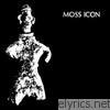 Moss Icon - Complete Discography